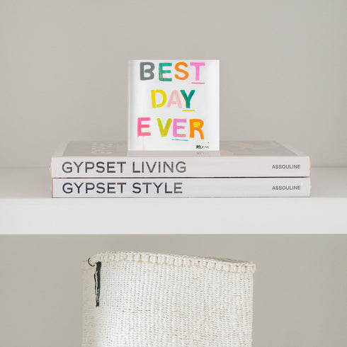 Best Day Ever Block of Love by Kerri Rosenthal. Blocks of Love are signed, mini editions of Kerri Rosenthal's word artwork mounted on 3/4" plexiglass acrylic block