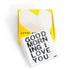 Good Morning I Love you Block of Love by Kerri Rosenthal. Blocks of Love are signed, mini editions of Kerri Rosenthal's word artwork mounted on 3/4" plexiglass acrylic block.