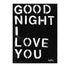Good Night I Love You Art Print