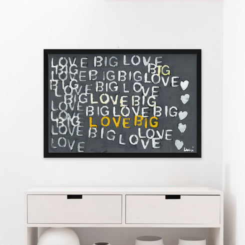 Got Big Love? Art Print
