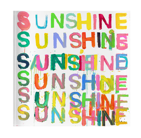 Here Comes The Sun Block of Love by Kerri Rosenthal. Blocks of Love are signed, mini editions of Kerri Rosenthal's word artwork mounted on 3/4" plexiglass acrylic block