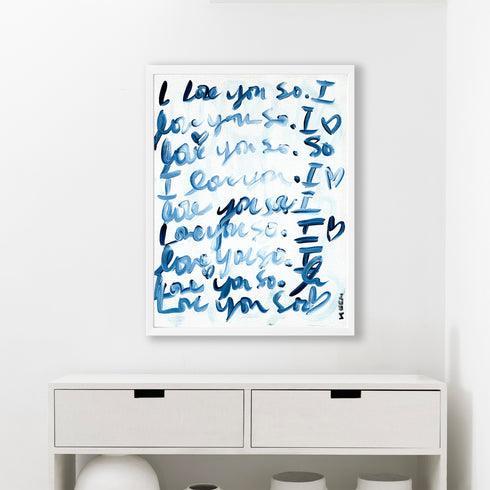 I Love You So indigo blue word art print by Kerri Rosenthal - Unique artwork for living room wall decor