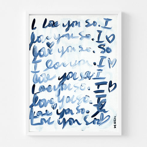 I Love You So indigo blue word art print by Kerri Rosenthal - Unique artwork for living room wall decor