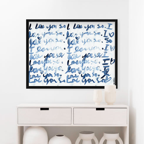 I Love You So Horizontal indigo blue word art print by Kerri Rosenthal - Unique artwork for living room wall decor