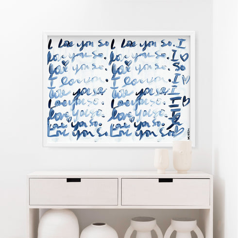 I Love You So Horizontal indigo blue word art print by Kerri Rosenthal - Unique artwork for living room wall decor
