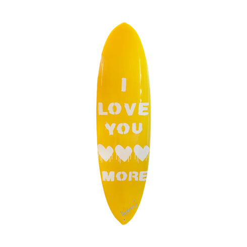 I Love You More Surfboard