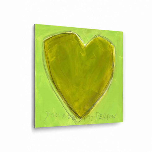 You Are My Person art print: an olive-yellow heart with a pencil outline on a bright lime-green background, with "You Are My Person" hand-written below it in pencil, printed on brushed aluminum
