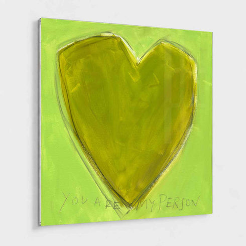 You Are My Person art print: an olive-yellow heart with a pencil outline on a bright lime-green background, with "You Are My Person" hand-written below it in pencil, mounted under plexi with a frameless finish