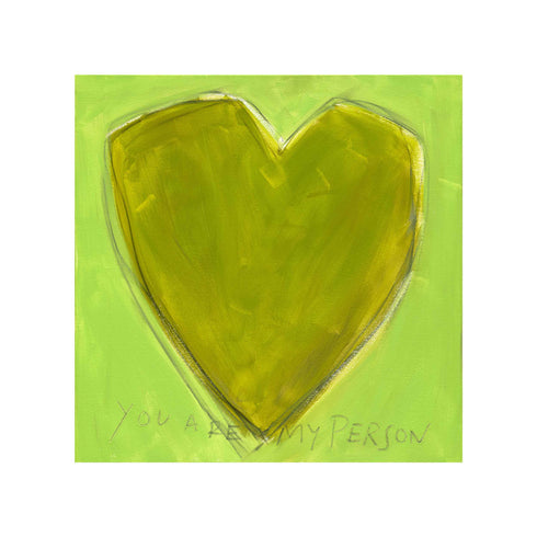 You Are My Person art print: an olive-yellow heart with a pencil outline on a bright lime-green background, with "You Are My Person" hand-written below it in pencil, shown as an unframed print