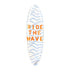 Ride the happy wave best surfboard - Shop modern surfboards by Kerri Rosenthal.