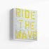 Ride The Wave Art Print