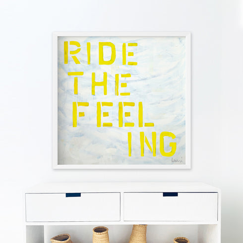 Ride the feeling wall art print artwork - Unique artwork gifts for living room, bedroom or any space wall art decor by Kerri Rosenthal