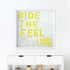 Ride the feeling wall art print artwork - Unique artwork gifts for living room, bedroom or any space wall art decor by Kerri Rosenthal