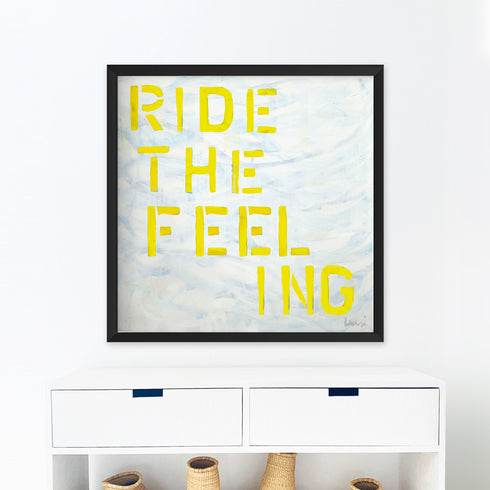 Ride the feeling wall art print artwork - Unique artwork gifts for living room, bedroom or any space wall art decor by Kerri Rosenthal