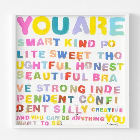Be Anything art word wall art - You are smart kind polite sweet thoughtful honest beautiful brave strong independent confident silly creative in white frame