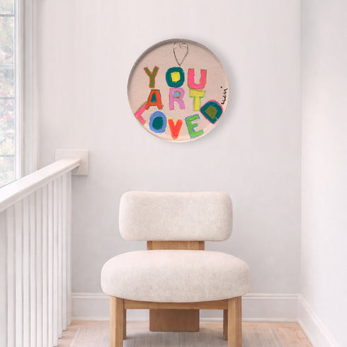 You Art Loved Round Plexiglass multicolor word wall art print for the living room by Kerri Rosenthal