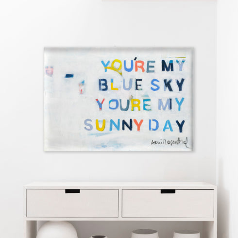 You're My Sunny Day Art Print