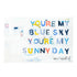 You're My Sunny Day Art Print