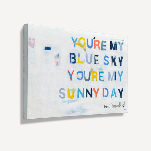 You're My Sunny Day Art Print