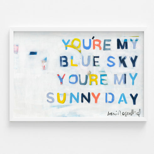 You're My Sunny Day Art Print