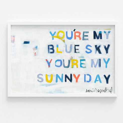 You're My Sunny Day Art Print