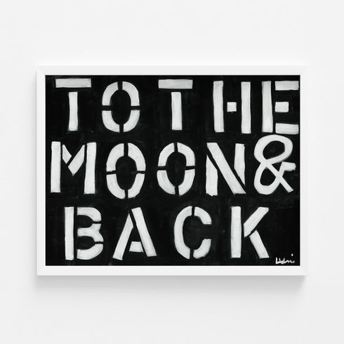 To The Moon and Back black white art print wall word art framed artwork by Kerri Rosenthal - Unique artwork for living room wall decor