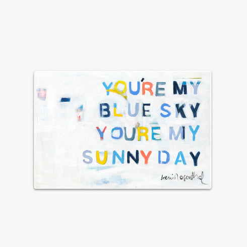 You're My Sunny Day Art Print
