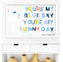 You're My Sunny Day Art Print