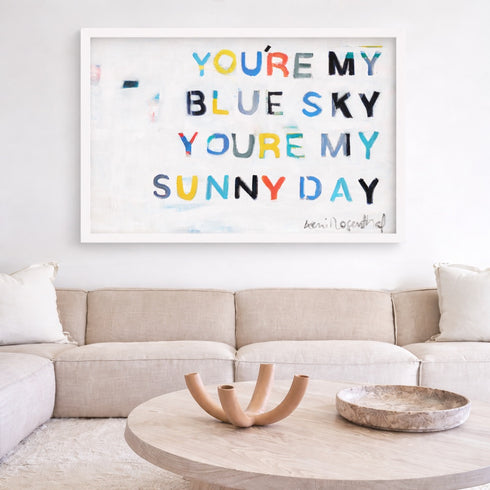 You're My Sunny Day Art Print