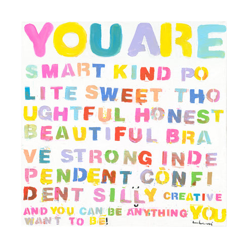 Be Anything art word wall art - You are smart kind polite sweet thoughtful honest beautiful brave strong independent confident silly creative