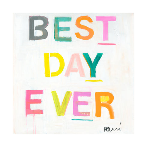 Set your room up with vibrant optimism with The Best Day Ever word wall art print original artwork by Kerri Rosenthal