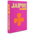 Jaipur Splendor Coffee Table Decor Book - Assouline