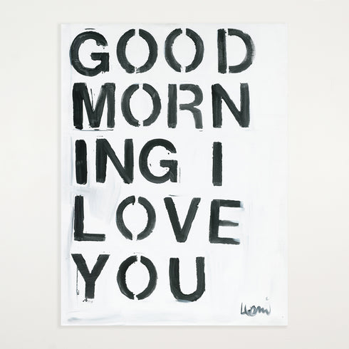 Good Morning I Love You wall word art original artwork inspired home interior for modern living spaces by Kerri Rosenthal