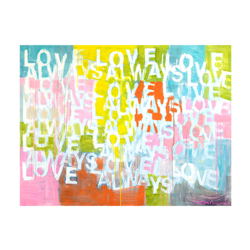 Colorful Love Always Love Art Print by Kerri Rosenthal - Wall Word Art Framed unique artwork for living room wall decor