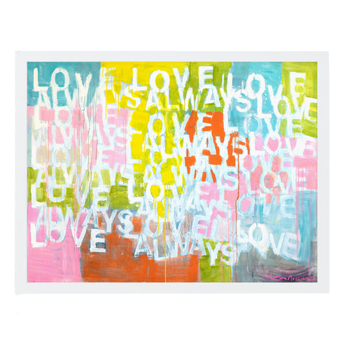 Colorful Love Always Love Art Print by Kerri Rosenthal - Wall Word Art Framed unique artwork for living room wall decor