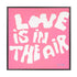 Love Is In The Air pink white word art print by Kerri Rosenthal - Unique artwork for living room wall decor