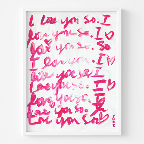 I Love You So pop pink word art print by Kerri Rosenthal - Unique artwork for living room wall decor