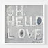 Oh, Hello Love grey white word art print by Kerri Rosenthal - Unique artwork for living room wall decor