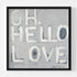 Oh, Hello Love grey white word wall art print artwork - Shop minimalist wall art decor for any space by Kerri Rosenthal