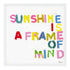 Sunshine is a Frame of Mind colorful word art print by Kerri Rosenthal - Unique artwork for living room wall decor