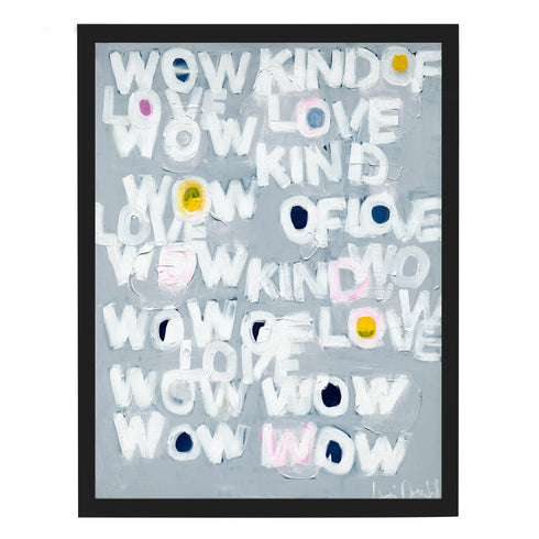 Wow Kind Of Love grey white word art print by Kerri Rosenthal - Unique artwork for living room wall decor
