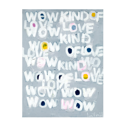 Wow Kind Of Love grey white word art print by Kerri Rosenthal - Unique artwork for living room wall decor