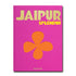 Jaipur Splendor Coffee Table Decor Book - Assouline