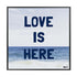 Love Is Here Beach Square Art Print Wall Word Art Framed Artwork Navy inspired home interior for modern living spaces by Kerri Rosenthal