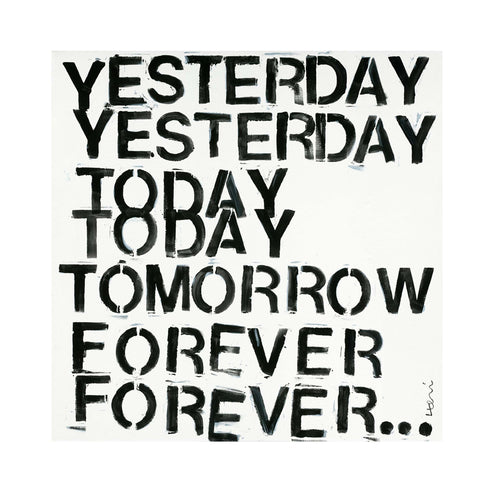 Yesterday, Today, Tomorrow, Forever black white art print wall word art framed artwork by Kerri Rosenthal - Unique artwork for living room wall decor