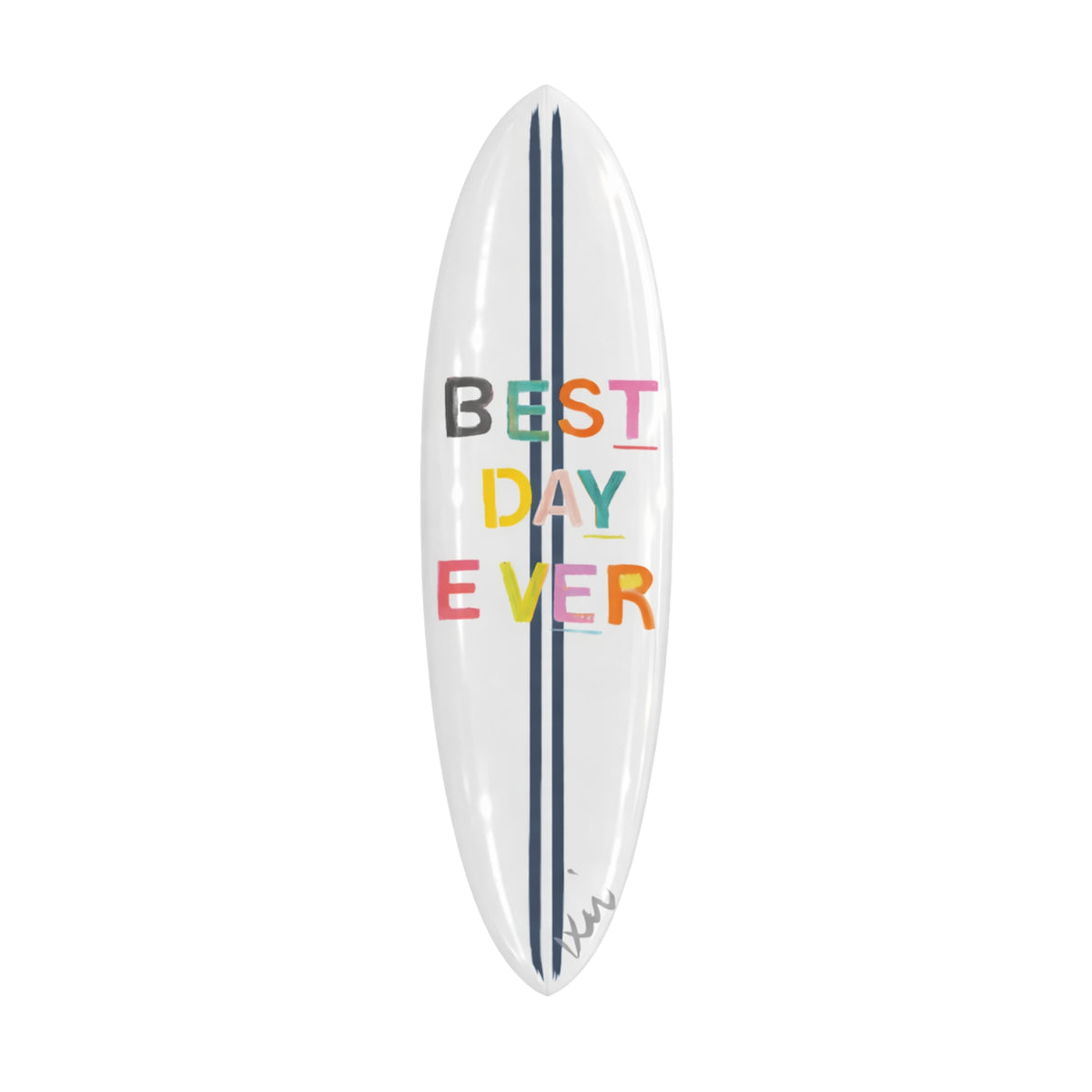Best Day Ever Surfboard