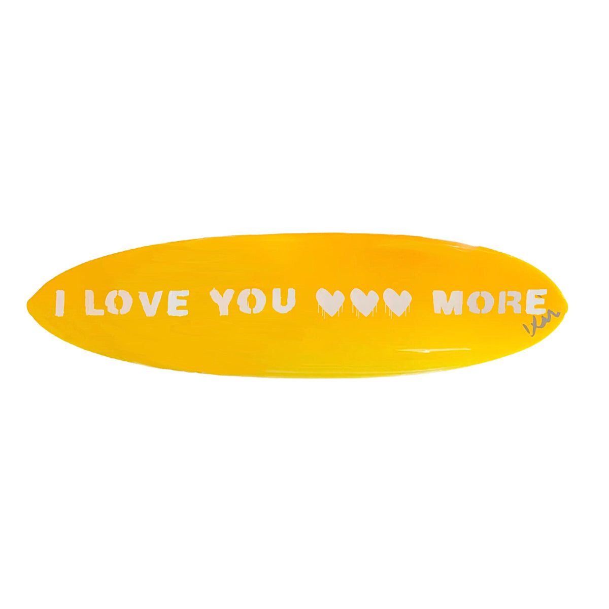 I Love You More Surfboard