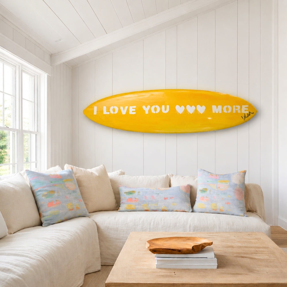 I Love You More Surfboard