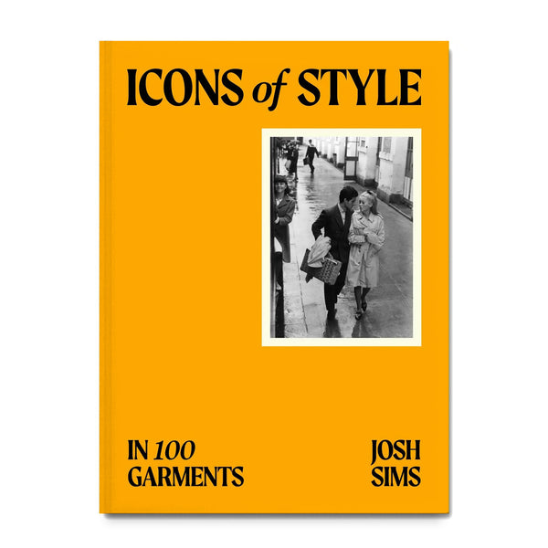 Icons of Style Book by Kerri Rosenthal, a 368-page paperback by Josh Sims exploring 100 iconic garments
