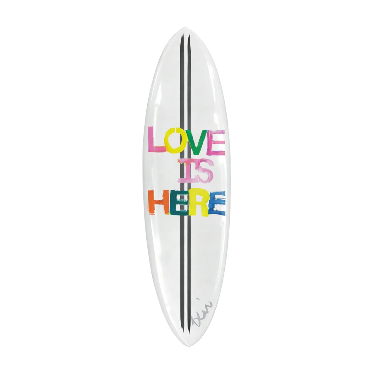 Love Is Here Surfboard
